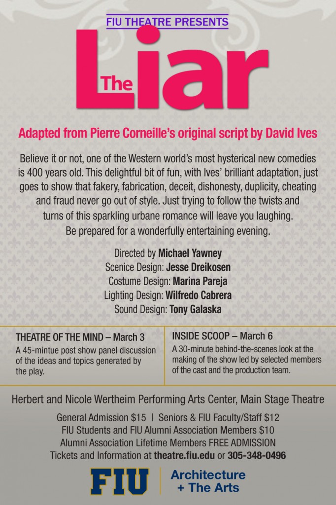 FIU Theatre presents: THE LIAR. Mar 1-10